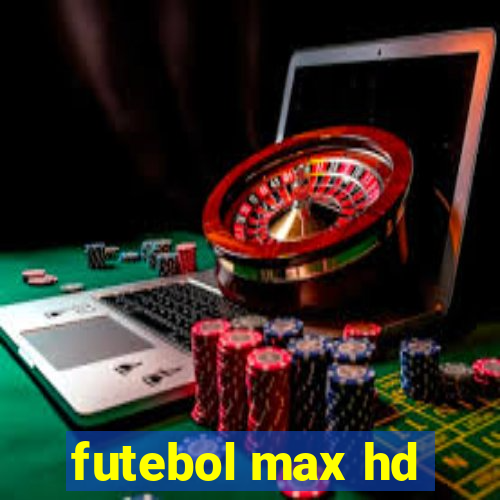 futebol max hd